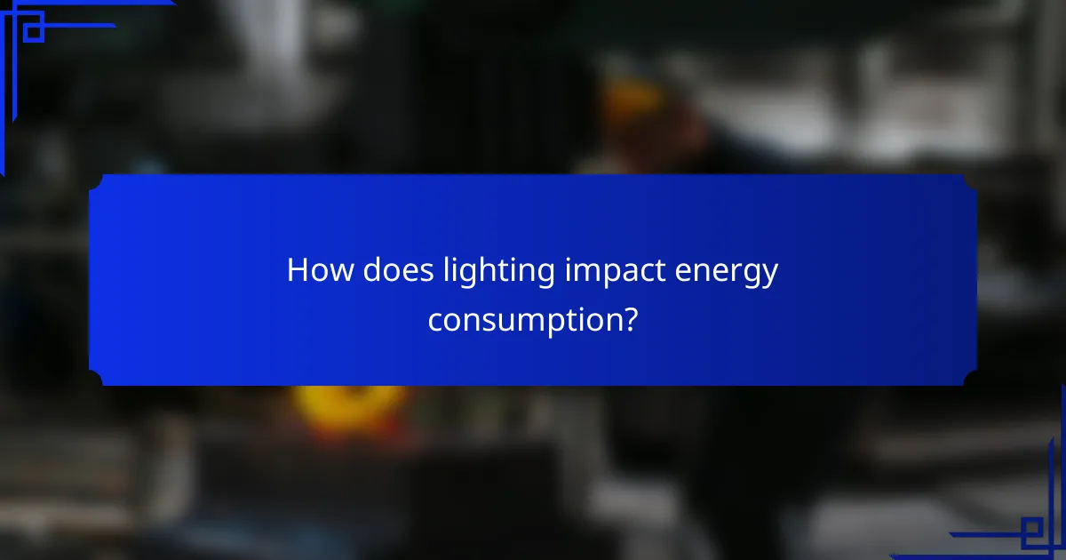 How does lighting impact energy consumption?