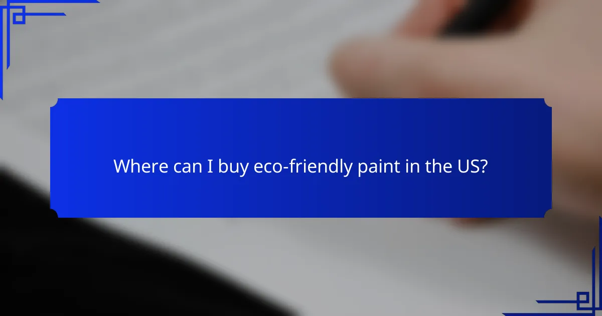 Where can I buy eco-friendly paint in the US?